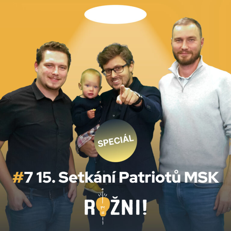 #7 15. Setkání Patriotů MSK: Umění budovat firmu